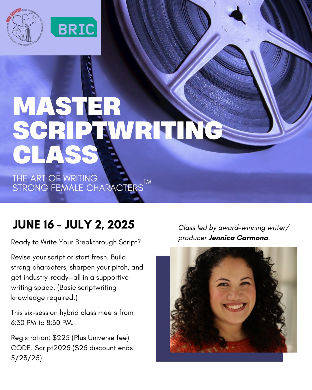 Flyer for a Master Scriptwriting Class on writing strong female characters, held June 16–July 2, 2025. Features class info, a headshot of smiling instructor Jennica Carmona, and a blue background with a typed script page and retro microphone.